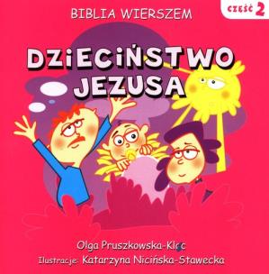 Okładka książki Biblia wierszem cz.2 Dzieciństwo Jezusa