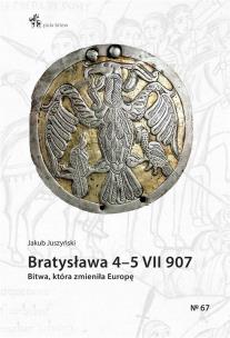 Okładka książki Bratysława 45 VII 907. Bitwa, która zmieniła..