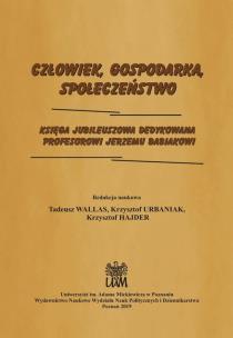 Okładka książki Człowiek, Gospodarka, Społeczeństwo. Księga jubileuszowa dedykowana Profesorowi Jerzemu Babiakowi