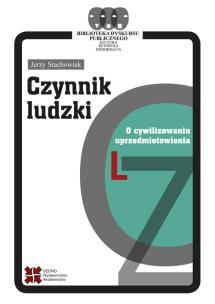 Okładka książki Czynnik ludzki O cywilizowaniu uprzedmiotowienia
