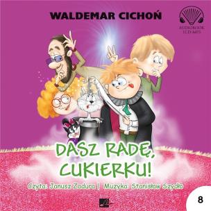 Okładka książki Dasz radę, Cukierku! audiobook
