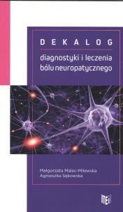 Okładka książki Dekalog diagnostyki i leczenia bólu neuropatycznego