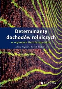 Okładka książki Determinanty dochodów rolniczych w reg. UE