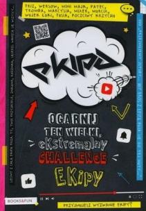 Okładka książki Ekipa. Ogarnij ten wielki, ekstremalny Challenge