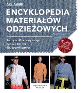 Encyklopedia materiałów odzieżowych. Autor: Bauch Gail. Multiszop.pl Okładka książki Encyklopedia materiałów odzieżowych