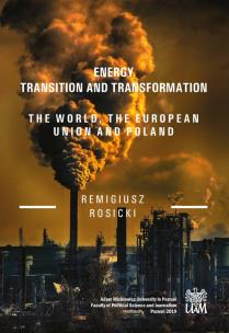 Okładka książki Energy Transition and Transformation The World, the European Union and Poland