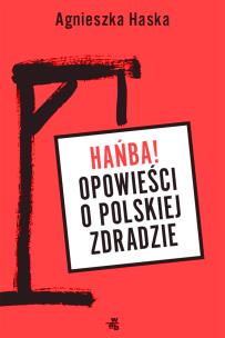 Okładka książki Hańba! Opowieści o polskiej zdradzie - uszkodzone