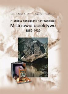 Okładka książki Historia fotografii tatrzańskiej