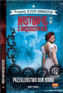 Okładka książki Historie z dreszczykiem J.Bannister 42 Przekleństwo Don Juana