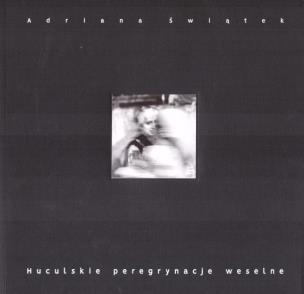 Okładka książki Huculskie peregrynacje weselne