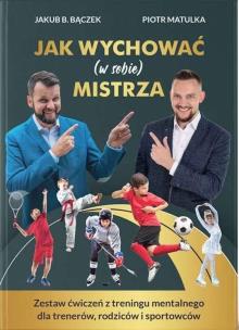 Okładka książki Jak wychować (w sobie) mistrza
