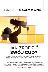 Okładka książki Jak zrodzić swój cud?