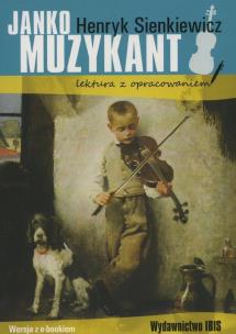 Janko Muzykant z opracowaniem BR IBIS w.2020. Autor: Henryk Sienkiewicz. Multiszop.pl Okładka książki Janko Muzykant z opracowaniem BR IBIS w.2020