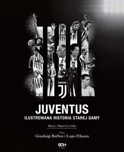 Okładka książki Juventus. Ilustrowana historia Starej Damy