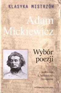 Okładka książki Klasyka mistrzów. Adam Mickiewicz. Wybór poezji...