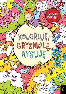 Okładka książki Koloruję, gryzmolę, rysuję