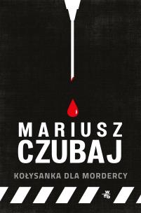 Kołysanka dla mordercy - uszkodzone. Autor: Mariusz Czubaj. Multiszop.pl Okładka książki Kołysanka dla mordercy - uszkodzone