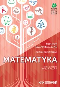 Okładka książki Matematyka Matura 2021/22 Arkusze egzaminacyjne poziom rozszerzony