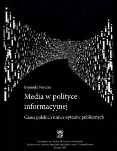 Okładka książki Media w polityce informacyjnej Casus polskich uniwersytetów publicznych