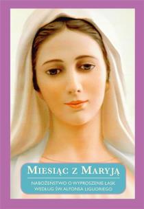 Okładka książki Miesiąc z Maryją. Nabożeństwo o wyproszenie... BR