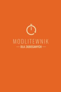 Modlitewnik dla zabieganych. Autor: Jan Lech. Multiszop.pl Okładka książki Modlitewnik dla zabieganych