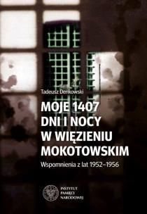 Okładka książki Moje 1407 dni  i nocy w więzieniu mokotowskim