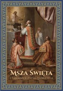 Okładka książki Msza Święta i Tajemnice Życia Zbawiciela