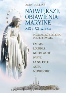Okładka książki Największe Objawienia Maryjne XIX i XX wieku