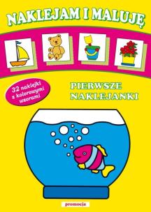 Okładka książki Naklejam i maluję - Pierwsze naklejanki w.2011