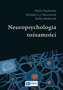 Okładka książki Neuropsychologia tożsamości