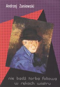 Okładka książki Nie bądź torbą foliową w rękach wiatru