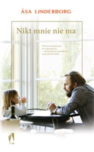 Nikt mnie nie ma - uszkodzone. Autor: Asa Linderborg. Multiszop.pl Okładka książki Nikt mnie nie ma - uszkodzone