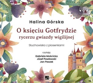 Okładka książki O księciu Gotfrydzie, rycerzu gwiazdy wigilijnej - Audiobook