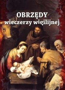 Okładka książki Obrzędy wieczerzy wigilijnej
