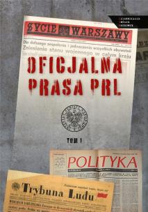 Okładka książki Oficjalna prasa w PRL. T. 1