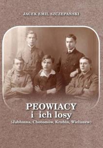 Okładka książki Peowiacy i ich losy (Jabłonna, Chotomów, Krubin, Wieliszew)