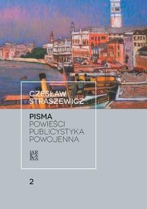 Okładka książki Pisma T.2 Powieści. Publicystyka powojenna