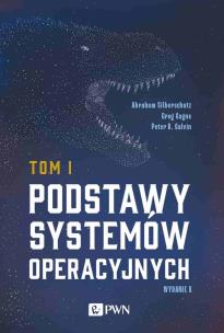 Podstawy systemów operacyjnych Tom 1 wyd. 2020. Autor: Silberschatz Abraham, Gagne Greg, Galvin Peter B.. Multiszop.pl Okładka książki Podstawy systemów operacyjnych Tom 1 wyd. 2020