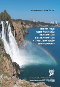 Okładka książki Polityka Turcji wobec mniejszości muzułmańskich i niemuzułmańskich w świetle standardów Unii Europejskiej