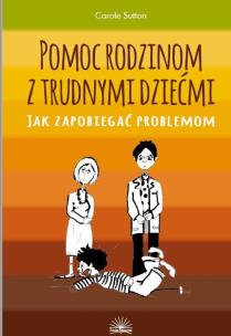 Okładka książki Pomoc rodzinom z trudnymi dziećmi