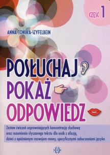 Okładka książki Posłuchaj, pokaż, odpowiedz cz.1