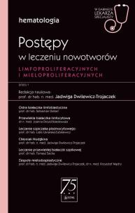 Postępy w leczeniu nowotworów limfoproliferacyjnych i mieloproliferacyjnych W gabinecie lekarza specjalisty. Autor: red. Jadwiga Dwilewicz-Trojaczek. Multiszop.pl Okładka książki Postępy w leczeniu nowotworów limfoproliferacyjnych i mieloproliferacyjnych W gabinecie lekarza specjalisty