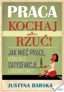 Okładka książki Praca. Kochaj albo rzuć! Audiobook