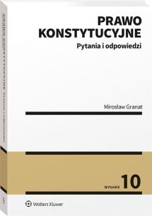 Prawo konstytucyjne Pytania i odpowiedzi. Autor: Granat Mirosław. Multiszop.pl Okładka książki Prawo konstytucyjne Pytania i odpowiedzi