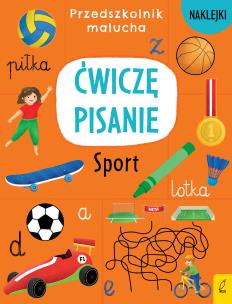 Okładka książki Przedszkolnik malucha Ćwiczę pisanie Sport
