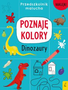 Okładka książki Przedszkolnik malucha Poznaję kolory Dinozaury