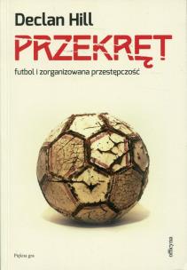 Okładka książki Przekręt.Futbol i zorganizowana przestępczość