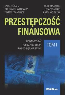 Okładka książki Przestępczość finansowa. Tom 1