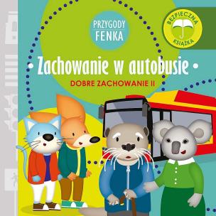 Okładka książki Przygody Fenka. Zachowanie w autobusie