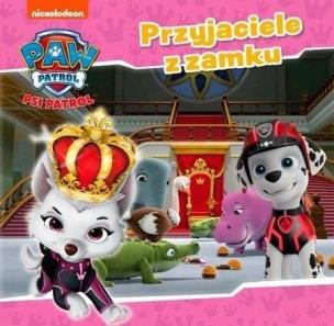 Okładka książki Psi Patrol. Przyjaciele z Zamku